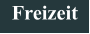 Freizeit
