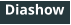 Diashow